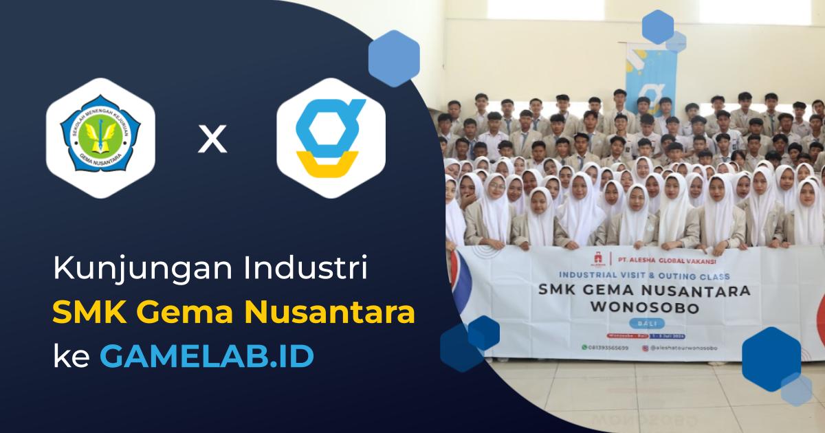 Memahami Dunia Kerja, GAMELAB Memberikan Seminar Industri kepada SMK ...